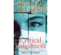 Critical Judgement: an incredibly suspenseful and gripping medical thriller you won’t be able to forget…