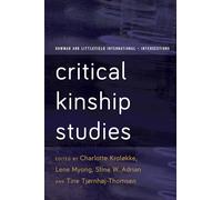 Critical Kinship Studies (Rowman and Littlefield International - Intersections)