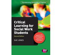 Critical Learning for Social Work Students (Transforming Social Work Practice Series)