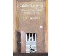 Critical Lessons: What our Schools Should Teach