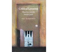 Critical Lessons : What our Schools Should Teach