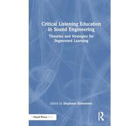 Critical Listening Education in Sound Engineering: Theories and Strategies for Segmented Learning
