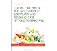 Critical Literacies, the Early Years of Schooling, and Teaching First Nations Perspectives