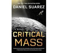 Critical Mass: A Novel: 2 (A Delta-v Novel)
