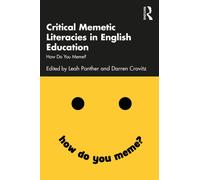 Critical Memetic Literacies in English Education : How Do You Meme?