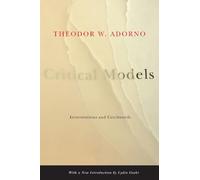 Critical Models - Interventions and Catchwords (European Perspectives: A Series in Social Thought and Cultural Criticism)