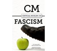 Critical Muslim 55 : Fascism