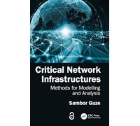 Critical Network Infrastructures: Methods for Modelling and Analysis