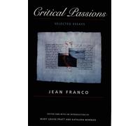 Critical Passions: Selected Essays (Post-Contemporary Interventions)