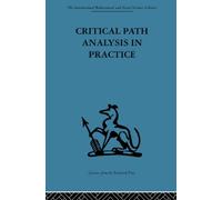 Critical Path Analysis in Practice : Collected papers on project control