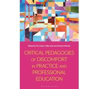 Critical Pedagogies of Discomfort in Practice and Professional Education