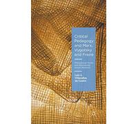 Critical Pedagogy and Marx, Vygotsky and Freire: Phenomenal Forms and Educational Action Research