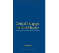Critical Pedagogy for Social Justice (Critical Pedagogy Today)