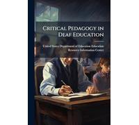 Critical Pedagogy in Deaf Education