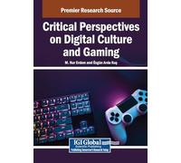 Critical Perspectives on Digital Culture and Gaming