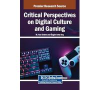 Critical Perspectives on Digital Culture and Gaming