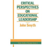 Critical Perspectives On Educational Leadership: 3 (Deakin Studies in Education Series) – Routledge