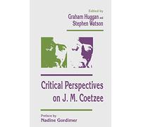 Critical Perspectives on J. M. Coetzee