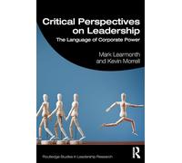 Critical Perspectives on Leadership: The Language of Corporate Power (Routledge Studies in Leadership Research)