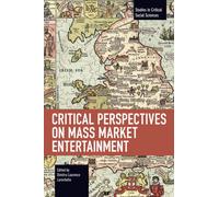 Critical Perspectives on Mass Market Entertainment