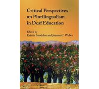 Critical Perspectives on Plurilingualism in Deaf Education