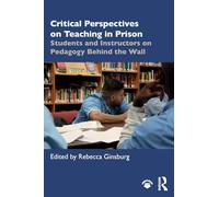 Critical Perspectives on Teaching in Prison – Students and Instructors on Pedagogy Behind the Wall