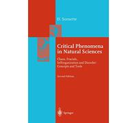 Critical Phenomena in Natural Sciences: Chaos, Fractals, Selforganization, and Disorder : Concepts and Tools (Springer Series in Synergetics)