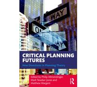 Critical Planning Futures : New Directions in Planning Theory