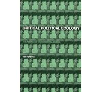 Critical Political Ecology: The Politics of Environmental Science
