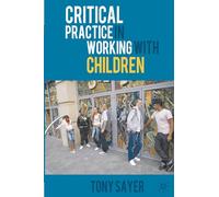 Critical Practice in Working With Children
