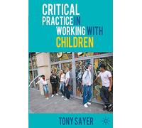 Critical Practice in Working With Children