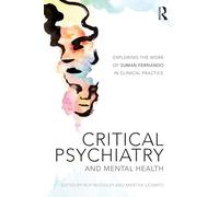 Critical Psychiatry and Mental Health: Exploring the work of Suman Fernando in clinical practice