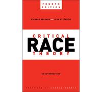 Critical Race Theory, Fourth Edition: An Introduction: 87 (Critical America)
