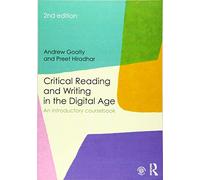Critical Reading and Writing in the Digital Age: An Introductory Coursebook