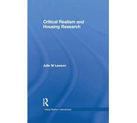 Critical Realism and Housing Research (Ontological Explorations Routledge Critical Realism)
