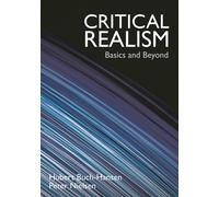 Critical Realism : Basics and Beyond