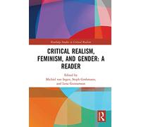 Critical Realism, Feminism, and Gender: A Reader (Routledge Studies in Critical Realism)