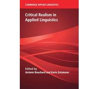 Critical Realism in Applied Linguistics (Cambridge Applied Linguistics)
