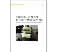 Critical Realism in Contemporary Art: Around Allan Sekula's Photography: 04 (Lieven Gevaert Series, 4)