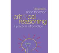 Critical Reasoning : A Practical Introduction