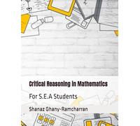 Critical Reasoning in Mathematics: For S.E.A Students