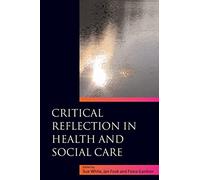 Critical reflection in health and social care