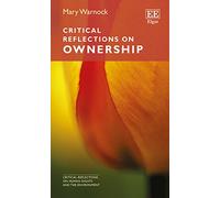 Critical Reflections on Ownership (Critical Reflections on Human Rights and the Environment series)