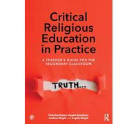 Critical Religious Education in Practice : A Teacher's Guide for the Secondary Classroom