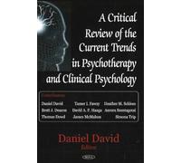 Critical Review of the Current Trends in Psychotherapy and Clinical Psychology