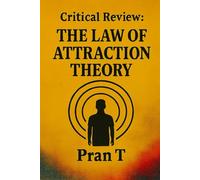 Critical Review : The Law Of Attraction Theory (Communication , Self Help and Discovery)