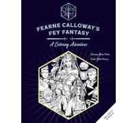 Critical Role: Fearne Calloway's Fey Fantasy : A Coloring Adventure