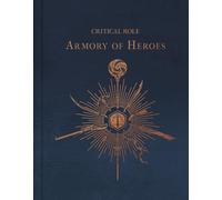 Critical Role: The Armory of Heroes by Martin Cahill (English) Hardcover Book