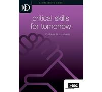 Critical Skills for Tomorrow: Our Future Its in Our Hands (IOD Director's Guide)