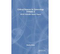 Critical Sources in Gynecology, Volume 2: RCOG Scientific Impact Papers: 5